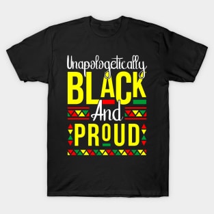 Black & Proud Melanin Poppin Gift T-Shirt